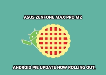 Zenfone Max Pro M2 Android P Update