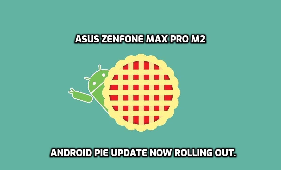 Zenfone Max Pro M2 Android P Update