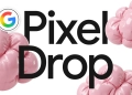 Google Pixel Drop branding graphic representing the September 2026 Android 17 QPR1 software update